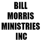 BILL MORRIS MINISTRIES INC