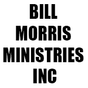 BILL MORRIS MINISTRIES INC