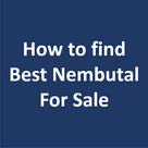 How to find Best Nembutal For Sale