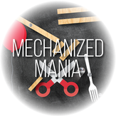 Mechanized Mania