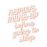 Guide to REMOVE MAKE-UP before going to sleep