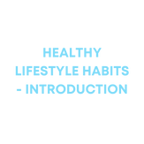 Healthy lifestyle habits - Introduction