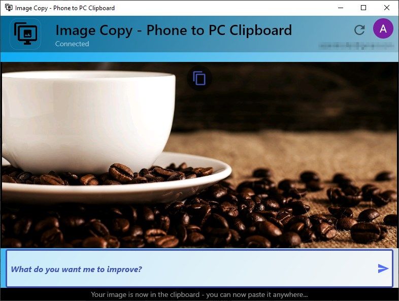 The image instantly appears in your computer's clipboard - you can paste it in your documents or folders.