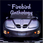 The Pontiac Firebird Anthology 1967-2002
