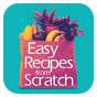 Easy Recipes from Scratch