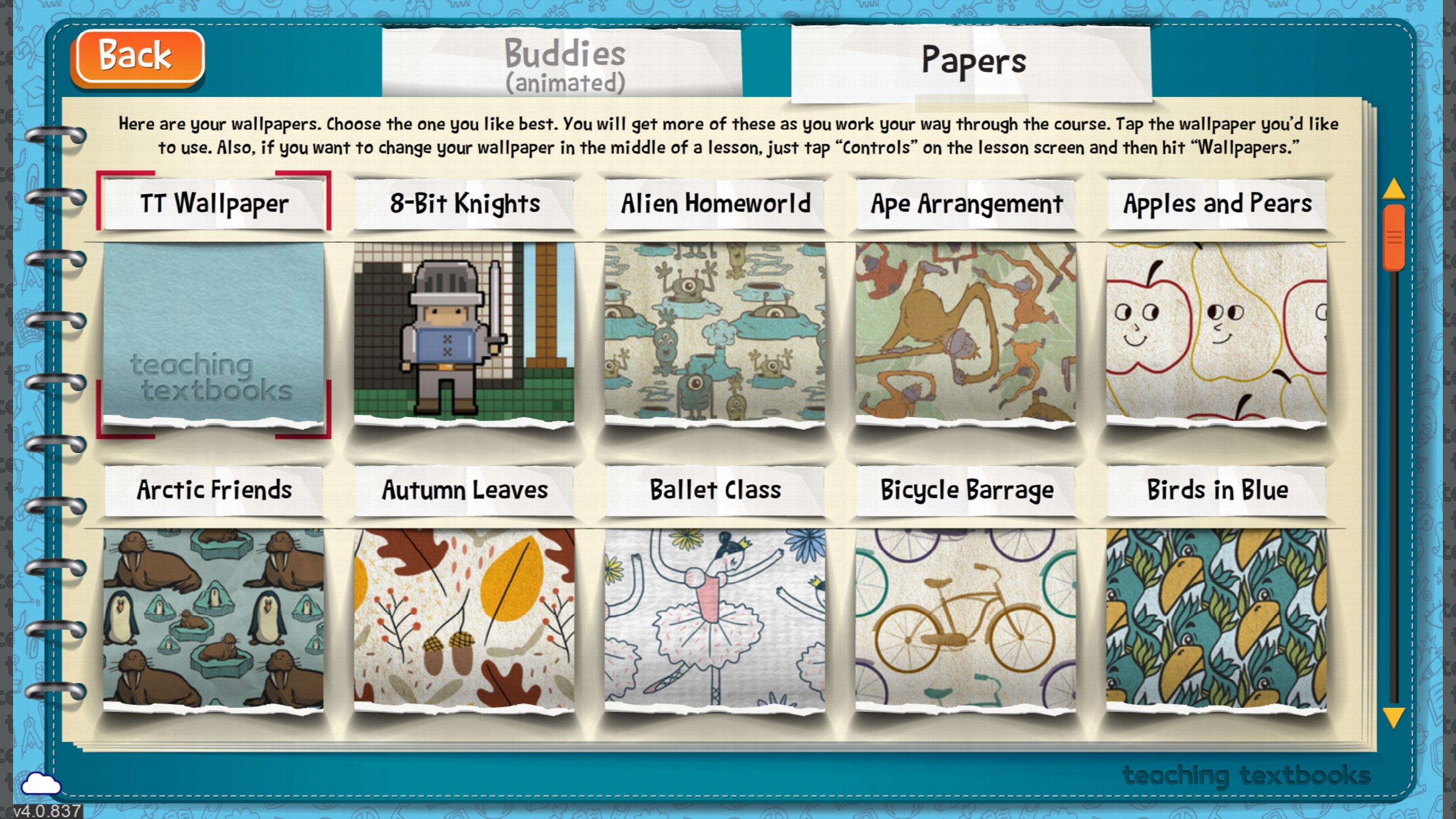 The student can customize how the app looks, with a wide selection of beautiful wallpapers, and fun virtual “Buddies.”