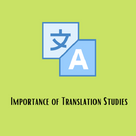 Importance Of Translaton Studies