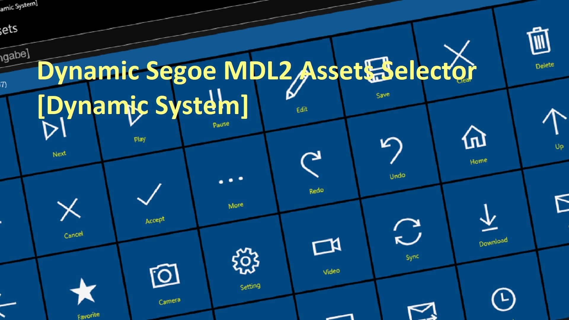 Dynamic Segoe MDL2 Assets Selector [Dynamic System]