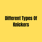 Different Types Of Knickers