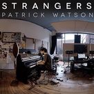Strangers with Patrick Watson