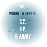 Wright And Ferris: Up, Up and Away