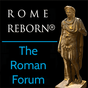 Rome Reborn: The Roman Forum
