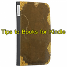 Tips to Books for Kindle