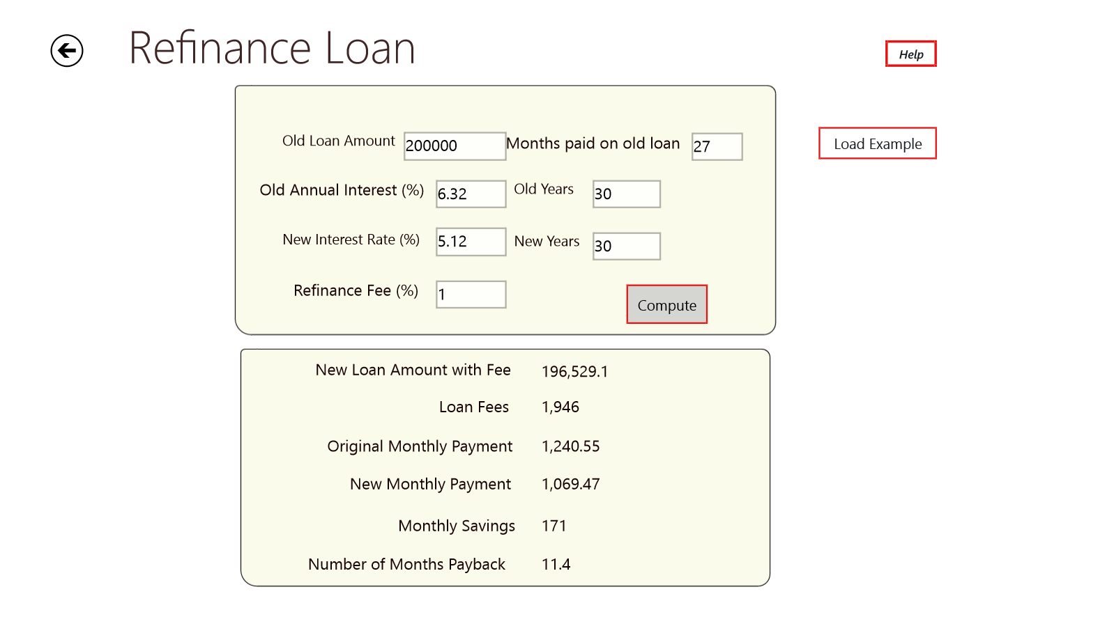 Refinance function , shows costs and saving of refinancing your mortgage