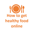How to get healthy food online