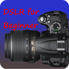 DSLR for Beginners