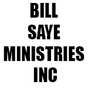 BILL SAYE MINISTRIES INC