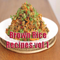 Brown Rice Recipes Videos Vol 1