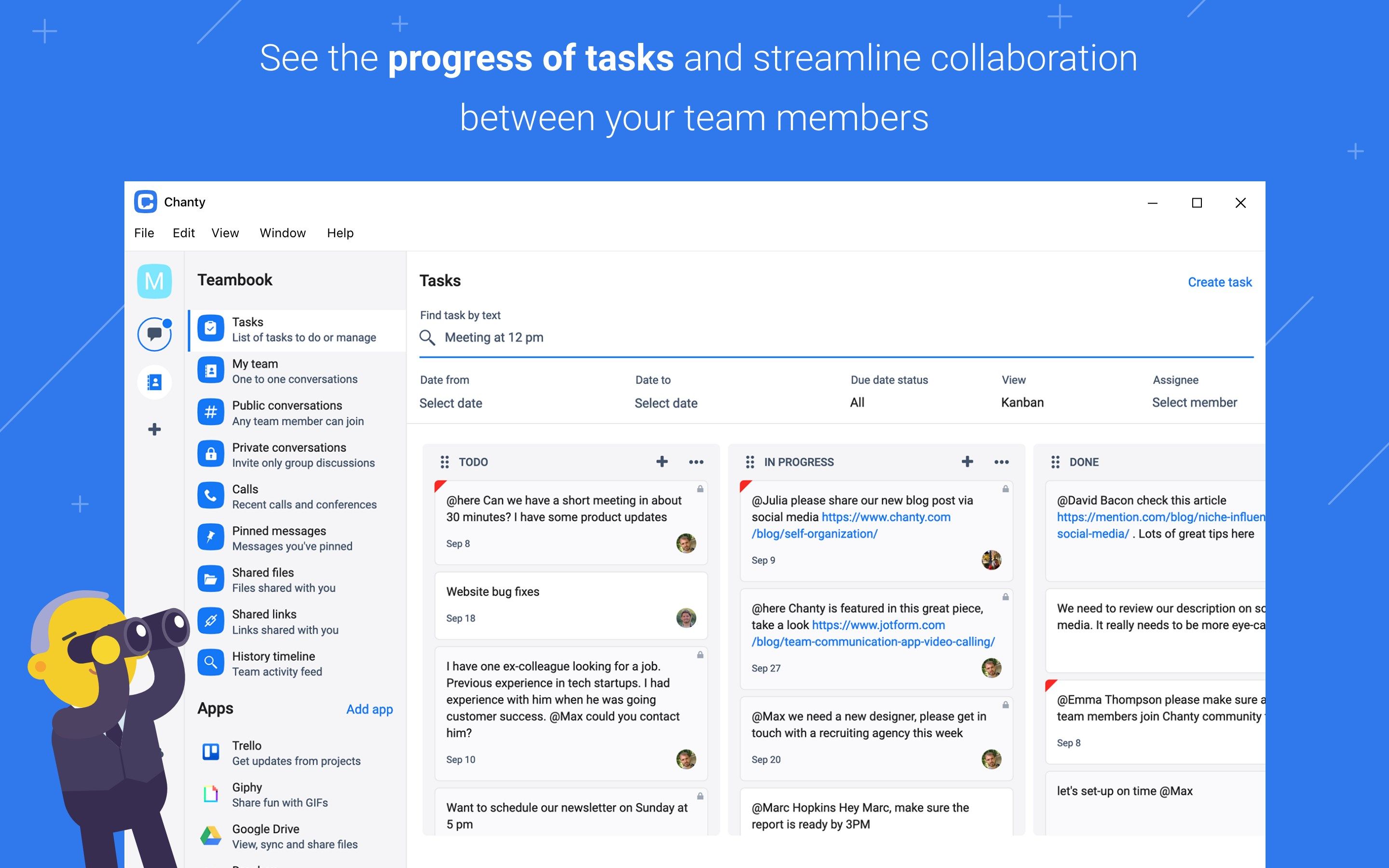 See the progress of tasks and streamline collaboration between your team members