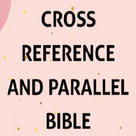 Cross Reference And Parallel Bible
