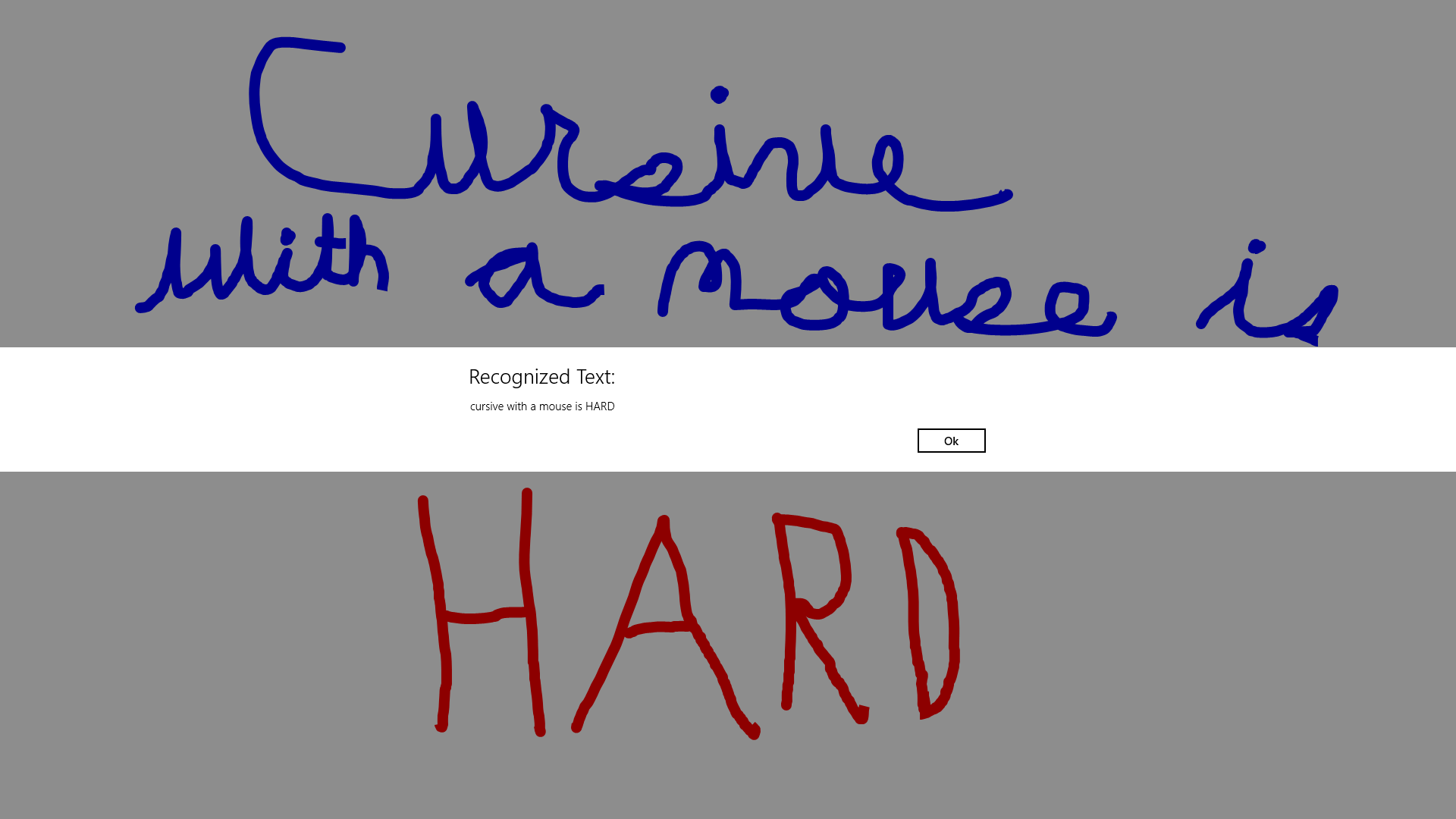 An example of the writing recognition, it takes my horrendous mouse cursive and recognizes it 100% correctly!