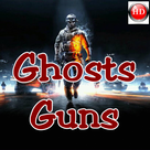 Ghosts Guns