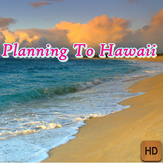 Planning To Hawaii