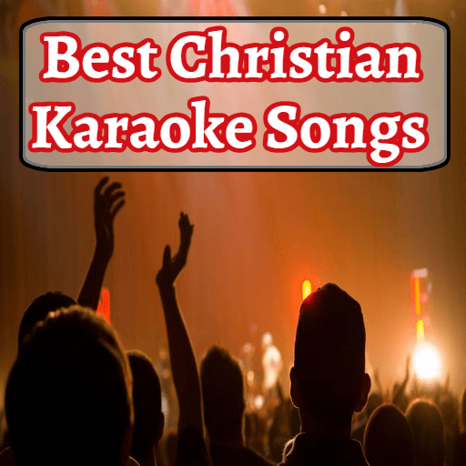 Best Christian Karaoke Songs