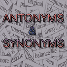Antonyms and Synonyms Vocabulary