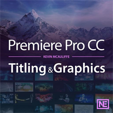 Titling and Graphics Course For Premiere Pro CC