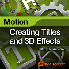 Creating Titles and 3D Effects in Motion