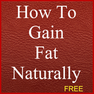 How To Gain Fat Naturally