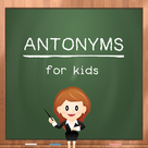 Antonyms For Kids