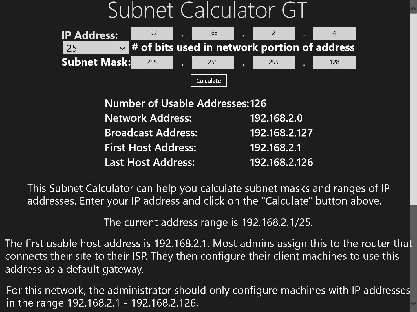Easily calculate subnet masks and number of usable addresses.