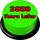 2000 Years Later Sound Button