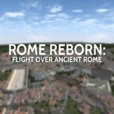 Rome Reborn: Flight over Ancient Rome