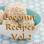 Coconut Recipes Videos Vol 2