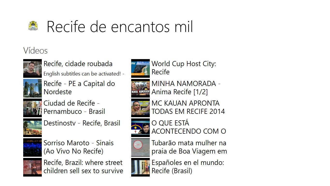 Assista a vários vídeos sobre o Recife.
