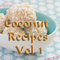 Coconut Recipes Videos Vol 1