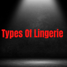 Types Of Lingerie