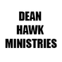 DEAN HAWK MINISTRIES
