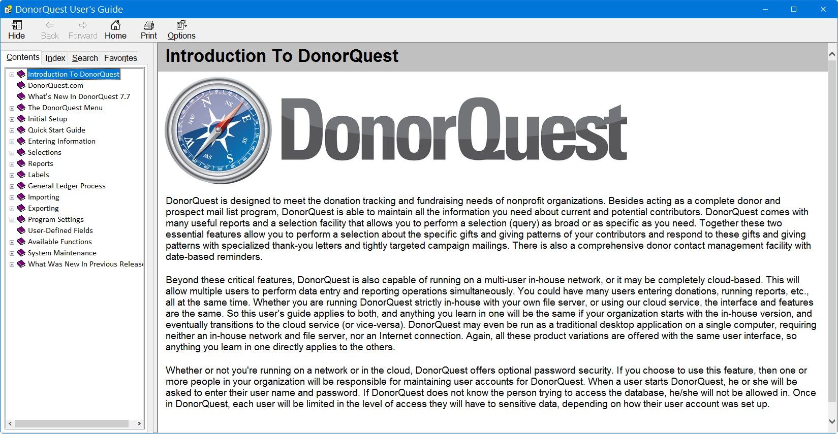 DonorQuest includes a very detailed and fully illustrated User Guide.