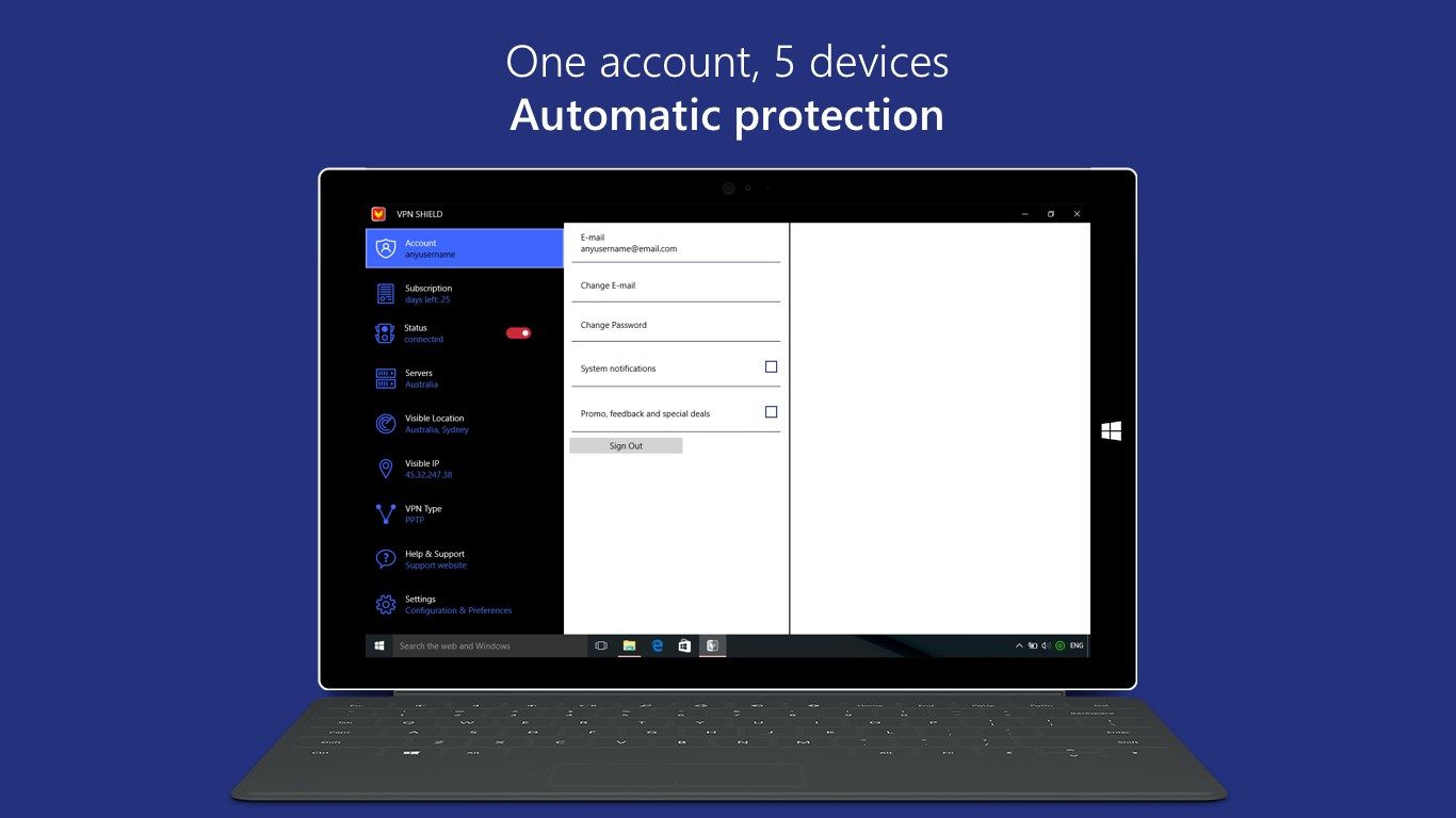 VPN Shield allows add up to 5 devises per one account and give automatic protection for all unsecured connections