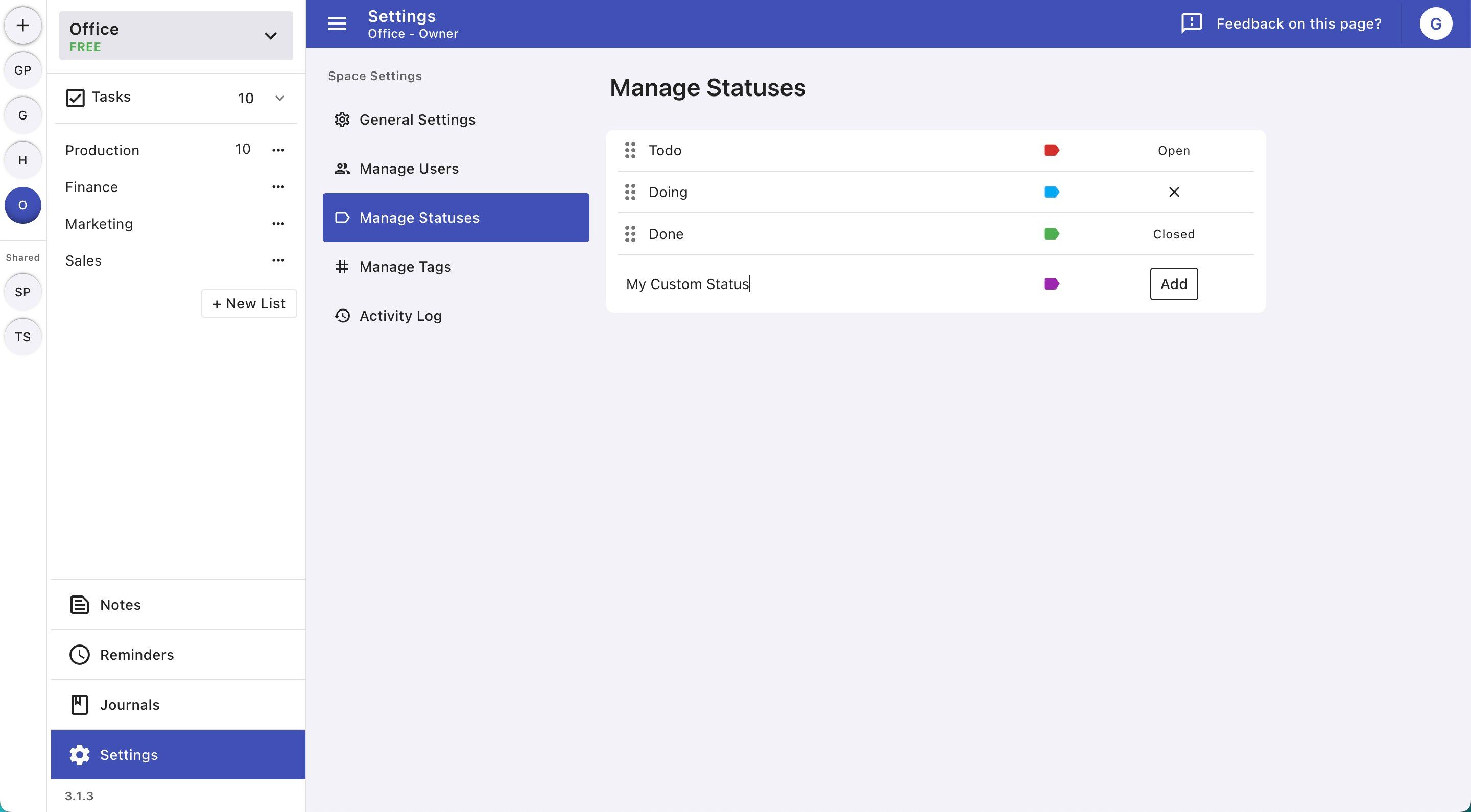 Create and manage custom Task statuses for each space based on your use case.