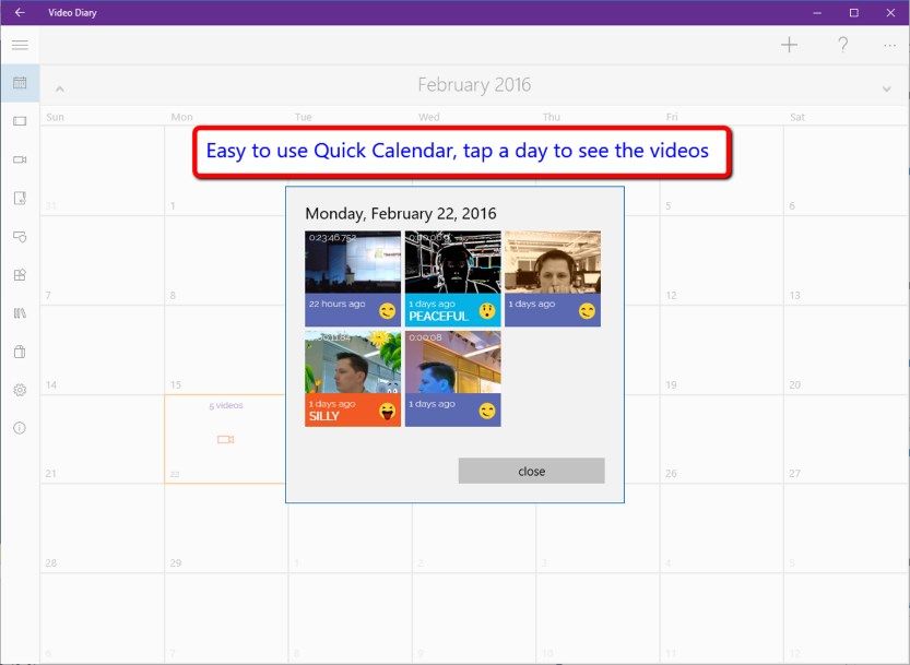 Access any of your video history in a simple to use calendar or show the videos in a chronological list