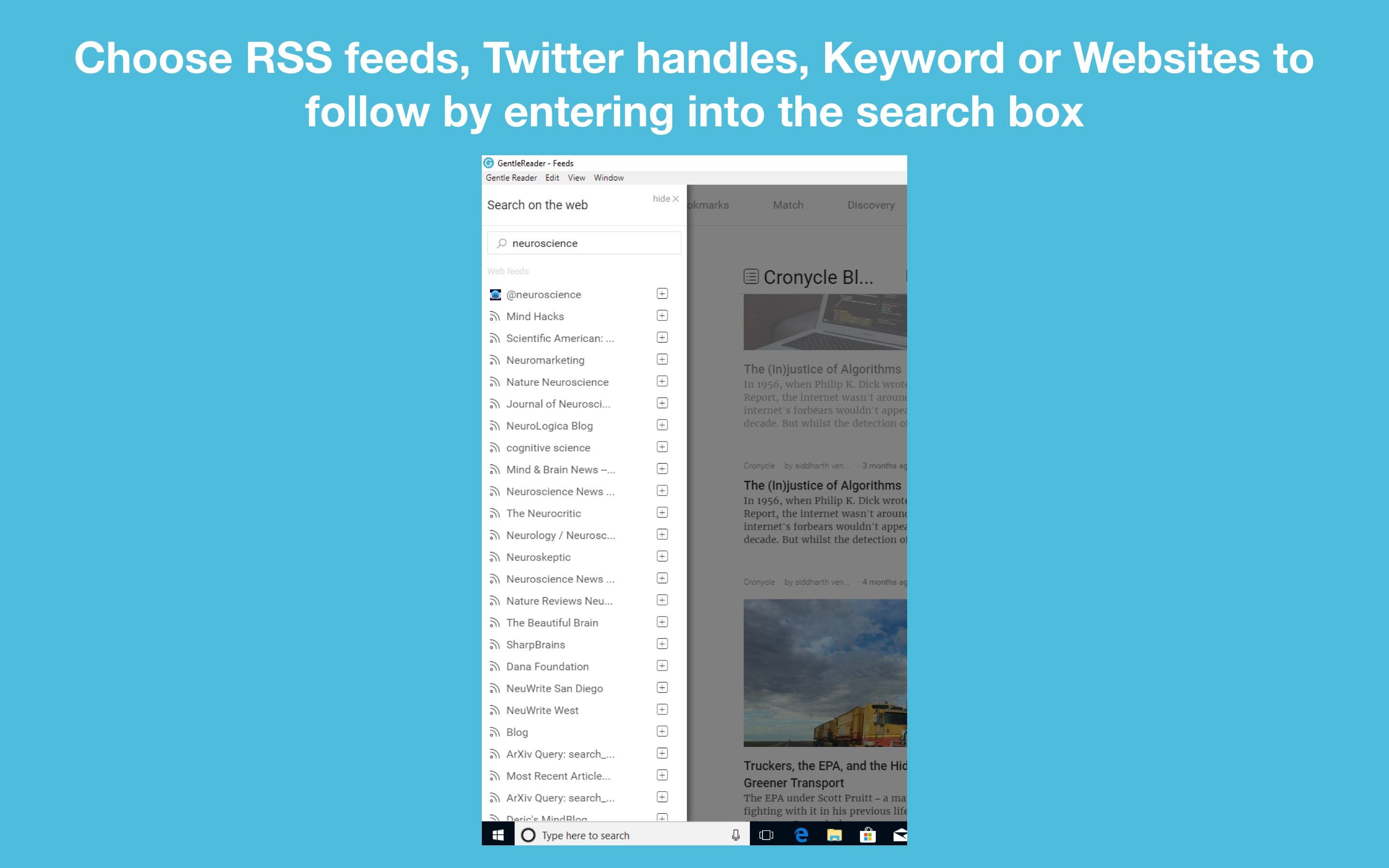 Choose RSS feeds, Twitter handles, Keyword or Websites to follow by entering into the search box