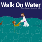 Walk On Water Storybook