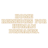 HOME REMEDIES FOR HUMAN DISEASES.