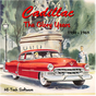 Cadillac the Glory Years 1950 - 1969