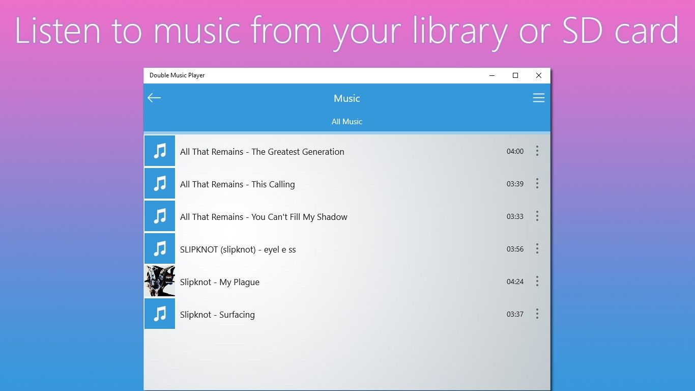 Listen to music from your library or SD card